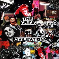 The Crisis Of Civilization